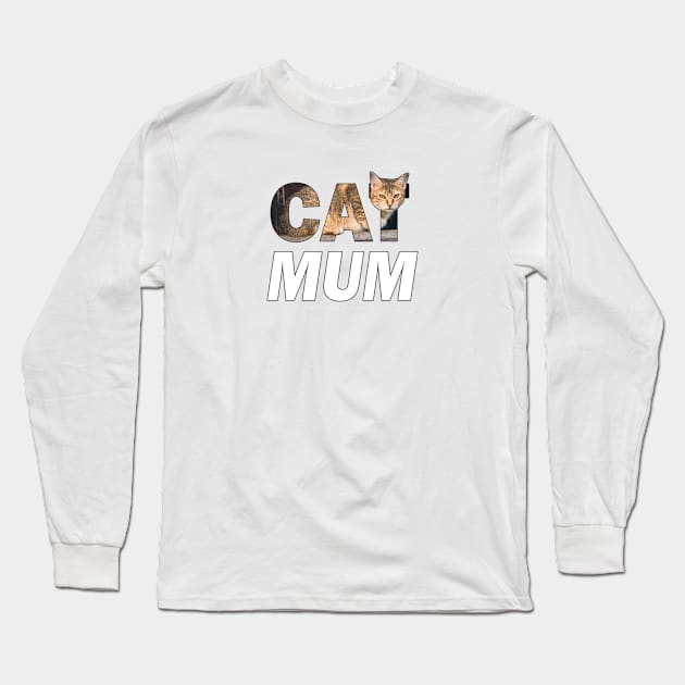 CAT MUM - tabby cat oil painting word art Long Sleeve T-Shirt by DawnDesignsWordArt